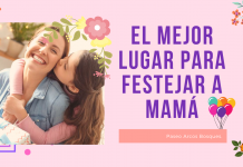 LA MEJOR OPCIÓN PARA FESTEJAR A MAMÁ COMO SE MERECE